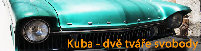 Kuba - dvě tváře svobody
