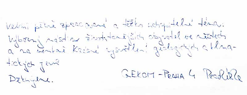 Velmi pěkně zpracované a těžko uchopitené téma.<br/>
Výborný nástin života tamějších obyvatel ve městech a na venkově. <br/>Krásné vysvětlení geologických a klimatických jevů.<br/>Děkujeme