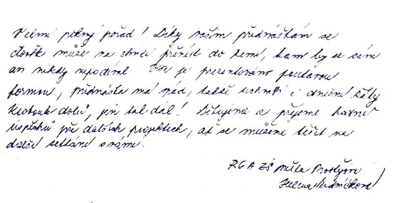 Velmi pěkný pořad! Díky Vašim přednáškám se člověk může na chvíli přenést do zemí, kam by se sám asi nikdy nepodíval. Vše je prezentováno poutavou formou, řednáška má spád, takže uchvátí i dnešní žáky. Klobouk dolů, jen tak dál! Děkujeme a přejeme hodně úspěchů při dalších projektech, ať se můžeme těšit na další setkání s Vámi. 