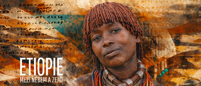 Etiopie - mezi nebem a zemí